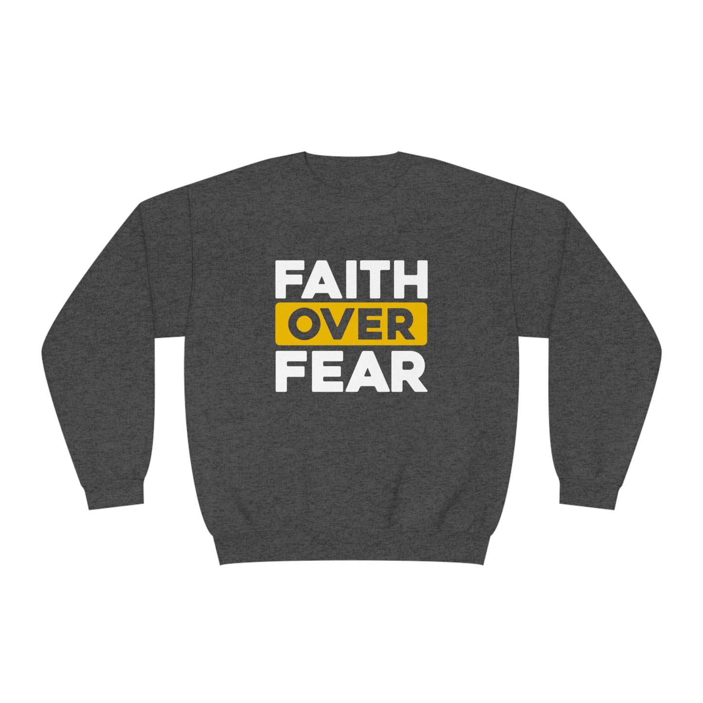 FAITH OVER FEAR SWEATSHIRT