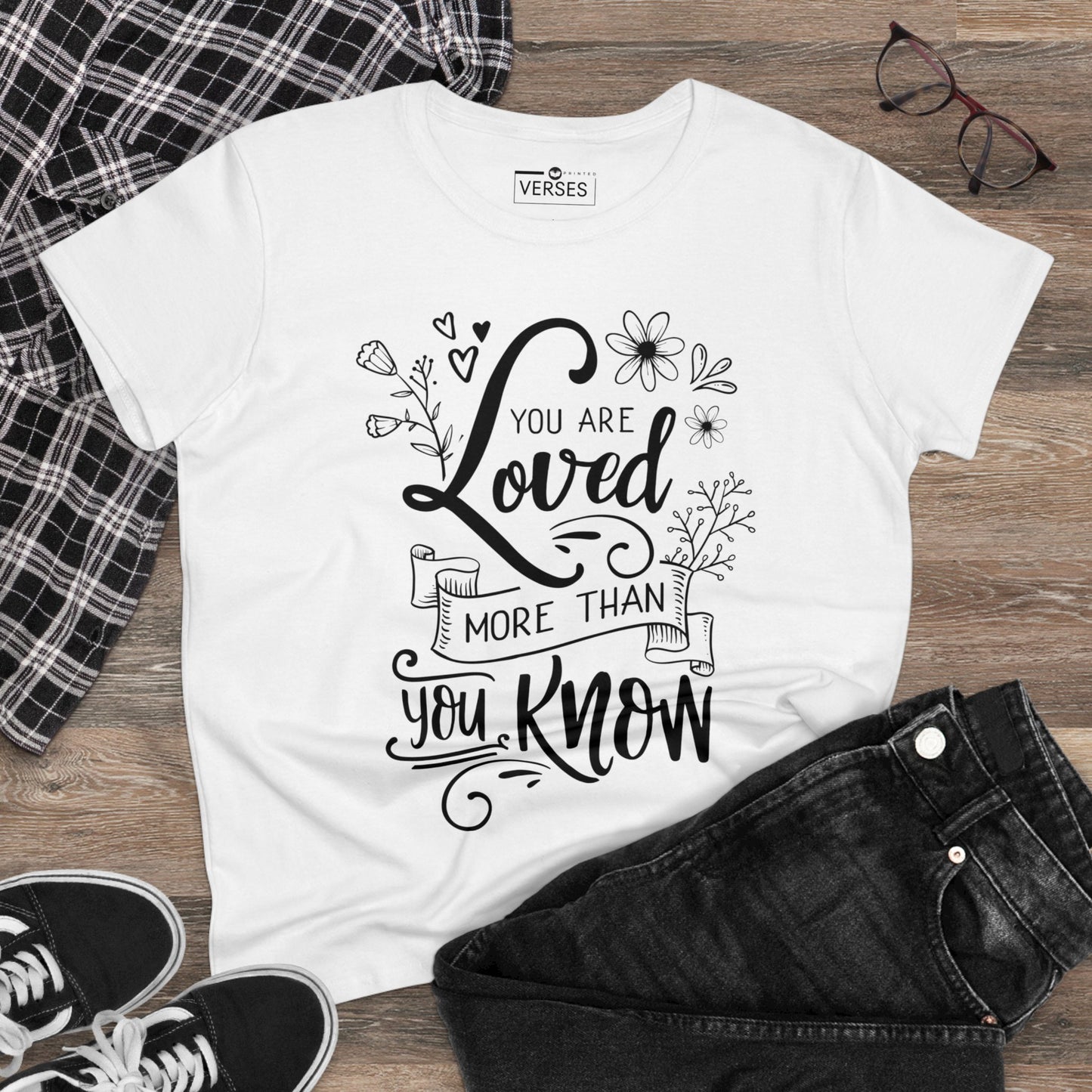 YOU ARE LOVED MORE THAN YOU KNOW - LADIES COTTON TEE