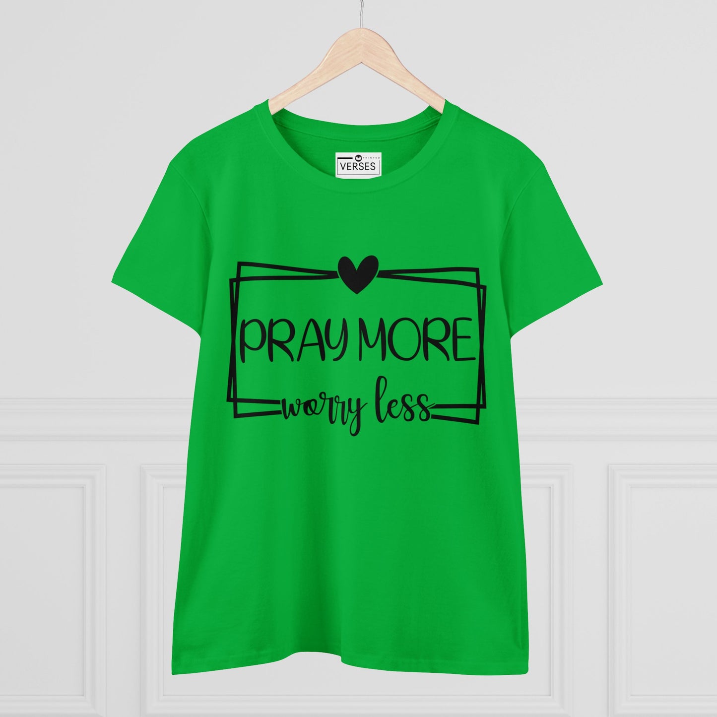 PRAY MORE WORRY LESS - LADIES COTTON TEE