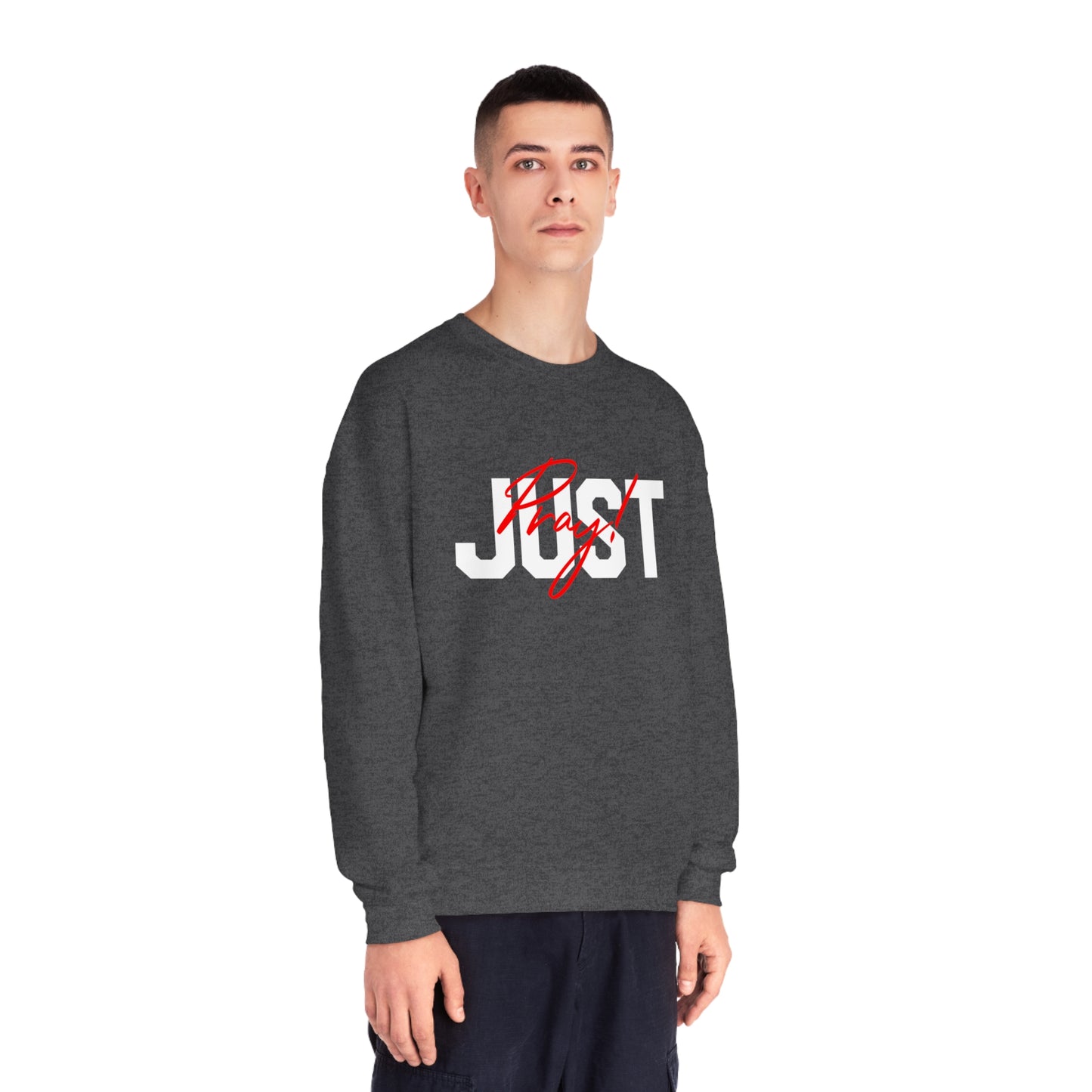 JUST PRAY SWEATSHIRT