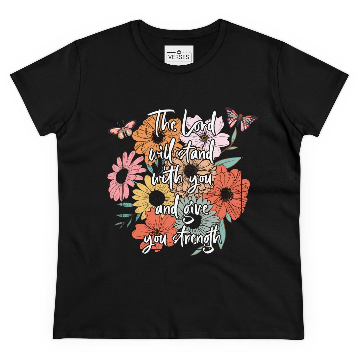 THE LORD WILL STAND WITH YOU AND GIVE YOU STRENGTH - LADIES DRK TEE