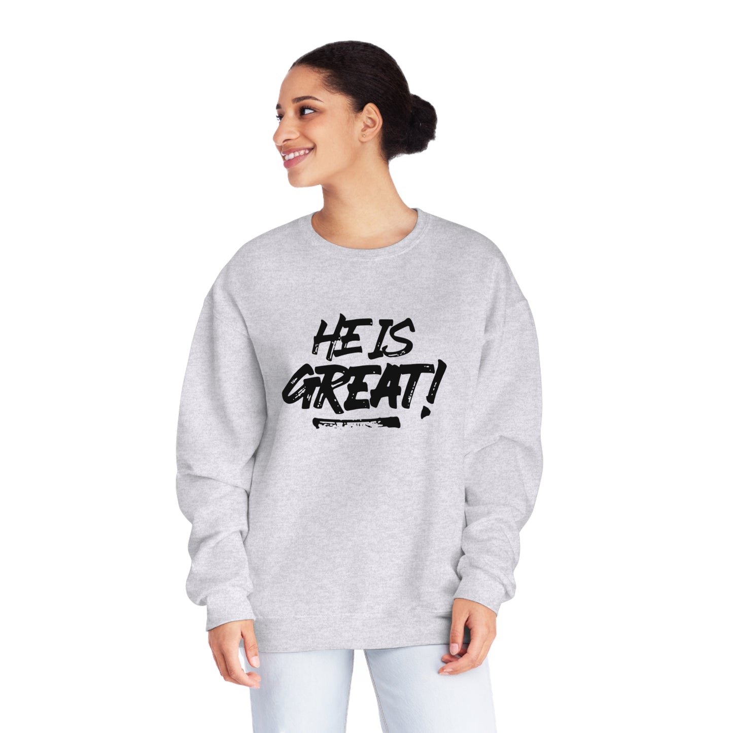 HE IS GREAT SWEATSHIRT