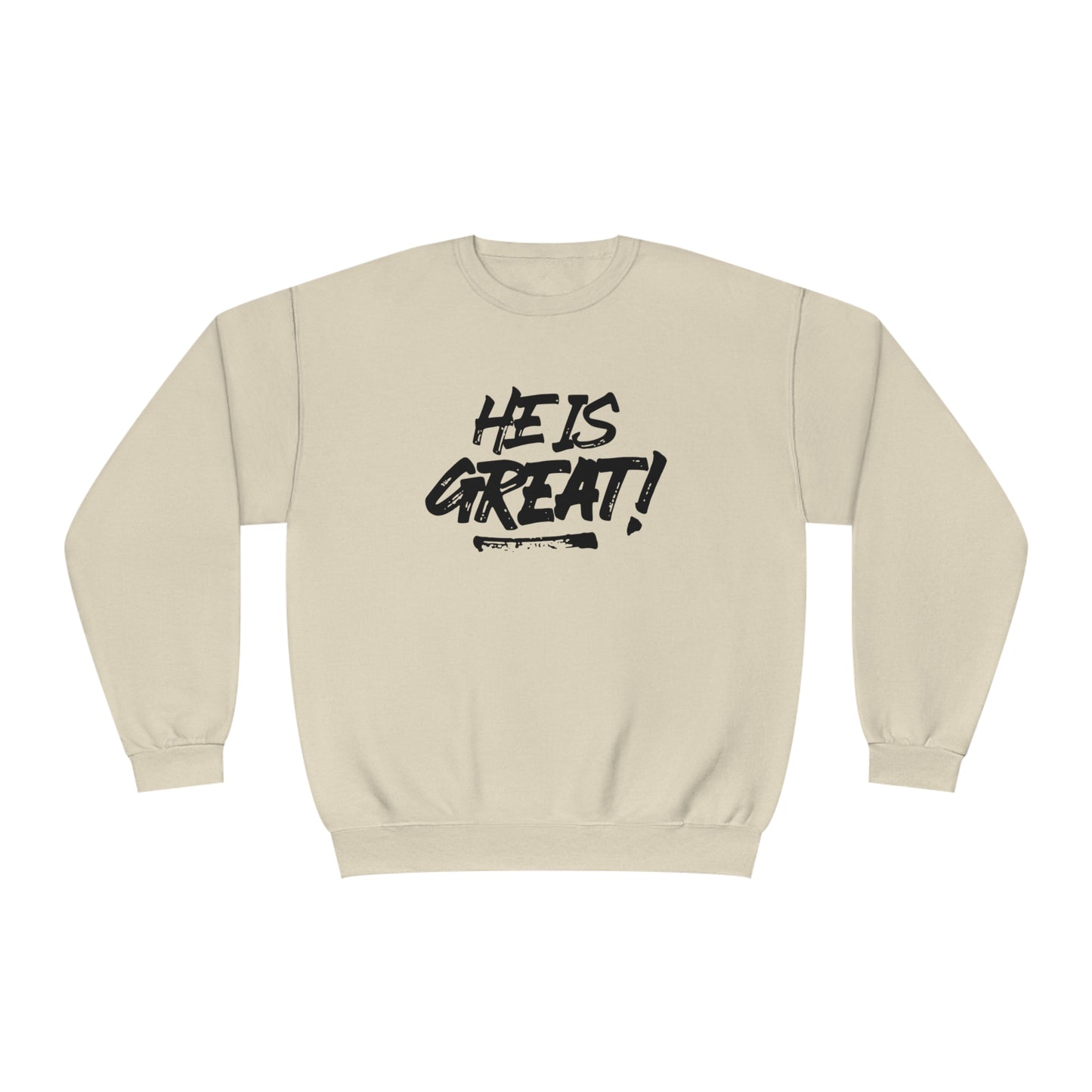 HE IS GREAT SWEATSHIRT