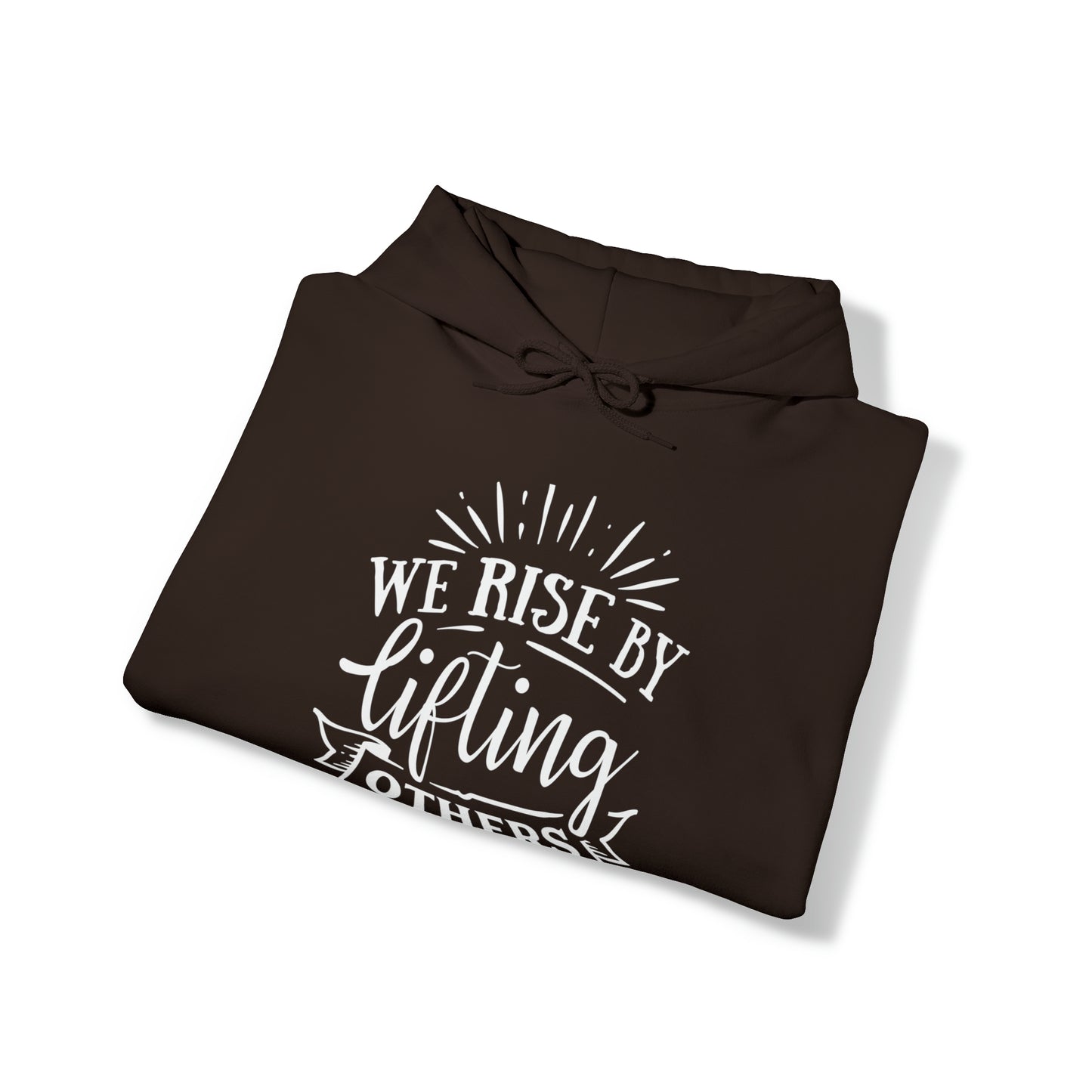WE RISE BY LIFTING OTHERS - FAITH HOODIE