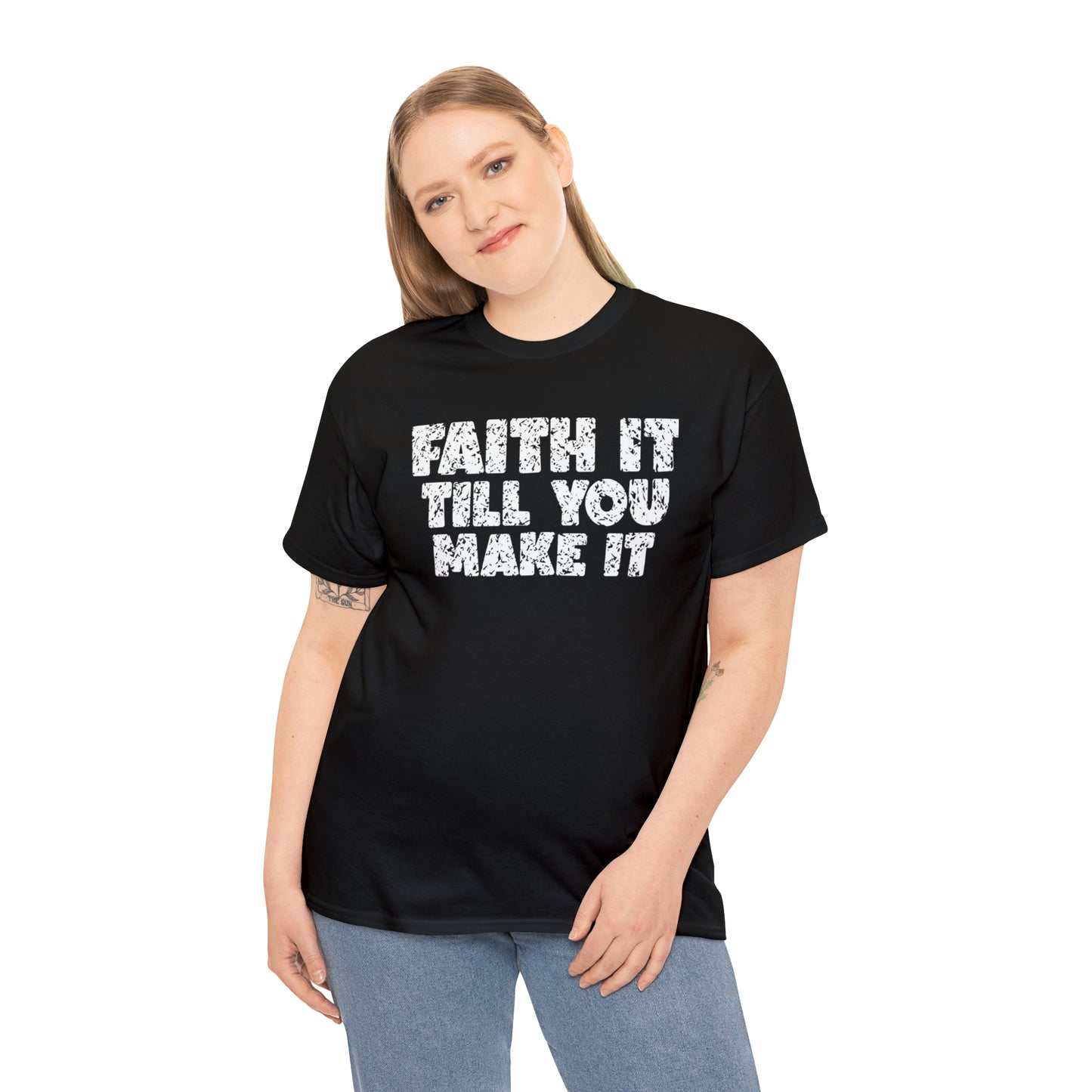 FAITH IT TILL YOU MAKE IT - DRK TEE
