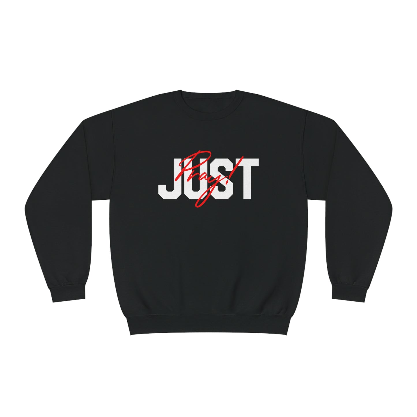 JUST PRAY SWEATSHIRT