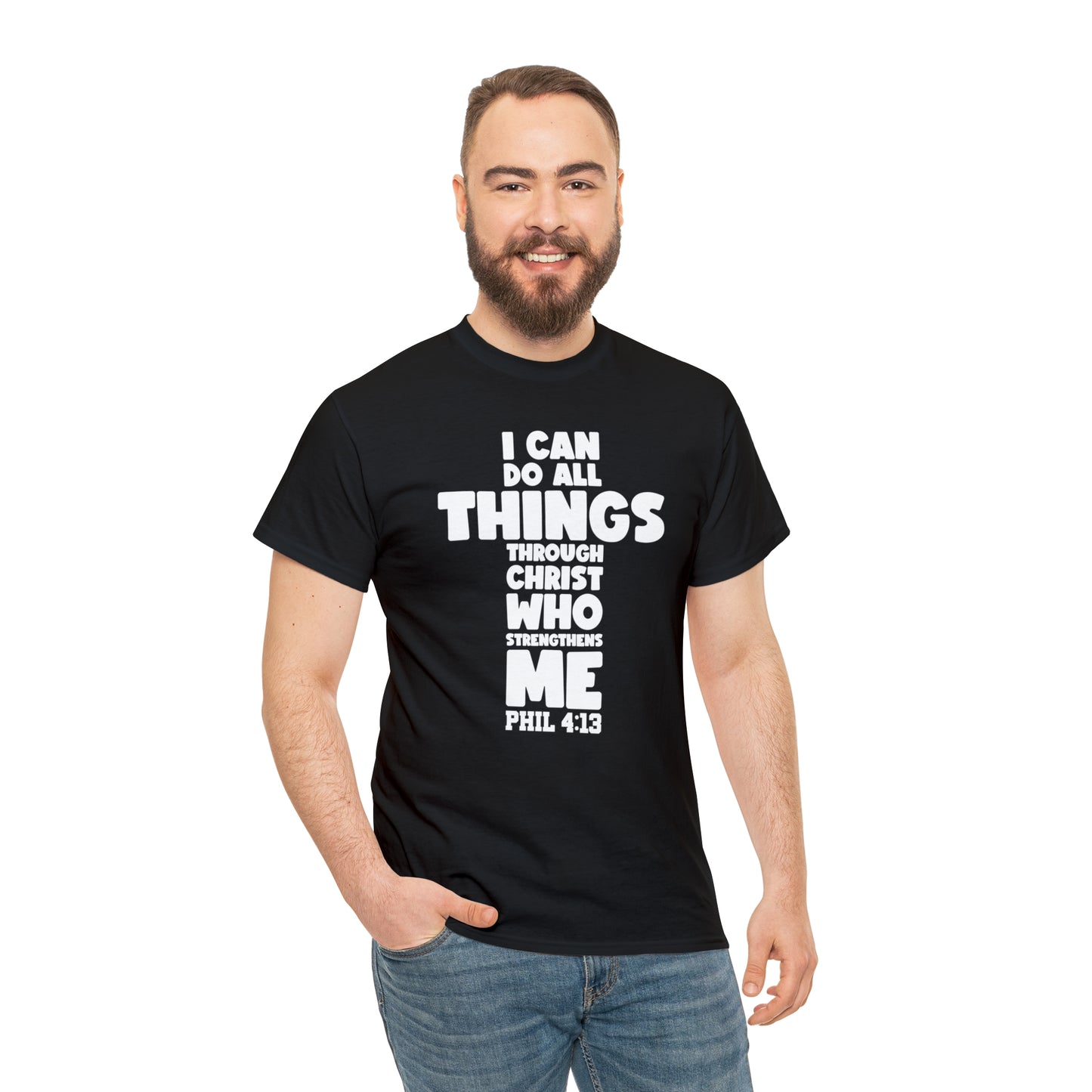 I CAN DO THINGS THROUGH CHRIST WHO STRENGTHENS ME - DRK TEE