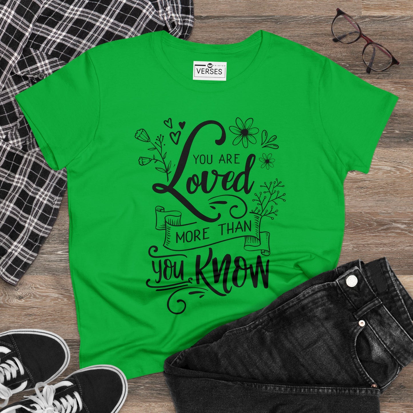 YOU ARE LOVED MORE THAN YOU KNOW -  LADIES COTTON TEE